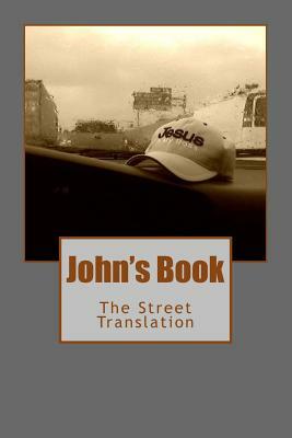 John's Book: The Street Translation by John