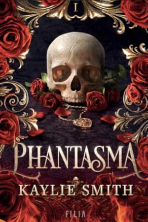 Phantasma by Kaylie Smith