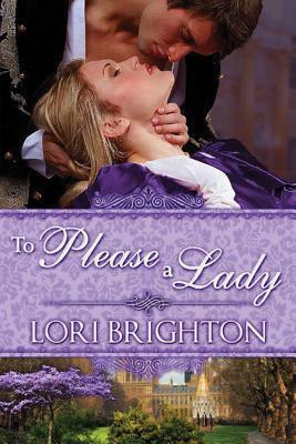 To Please A Lady by Lori Brighton