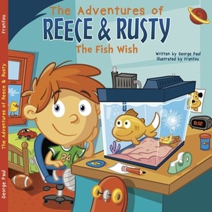 The Adventures of Reece & Rusty by George Paul, Franfou