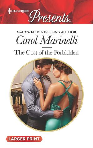 The Cost of the Forbidden by Carol Marinelli