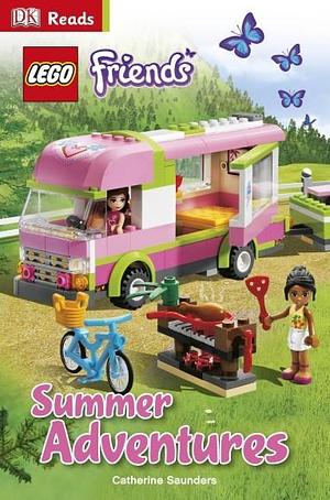 Lego Friends: Summer Adventures by Catherine Saunders, Catherine Saunders