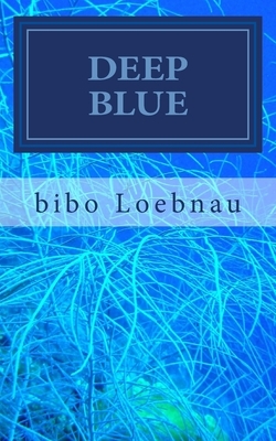 Deep Blue by Bibo Loebnau