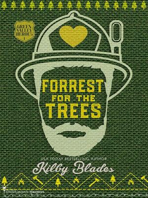 Forrest for the Trees by Kilby Blades