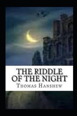 The Riddle of the Night Illustrated by Thomas Hanshew