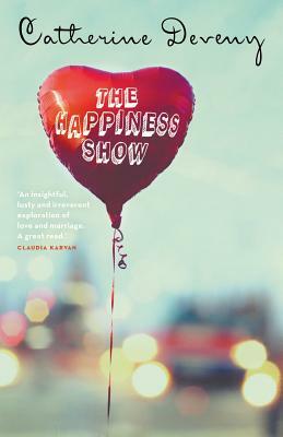 The Happiness Show by Catherine Deveny