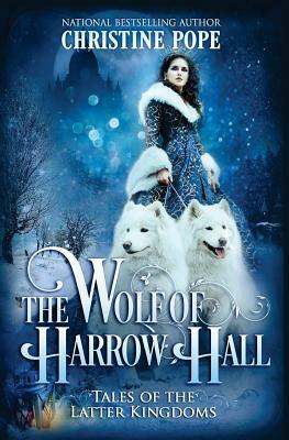 The Wolf of Harrow Hall by Christine Pope
