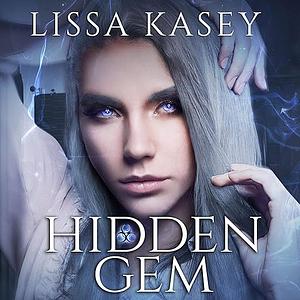 Hidden Gem by Lissa Kasey