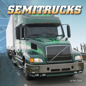Semitrucks by Mari Schuh