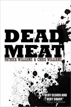 Dead Meat by Patrick Williams, Chris Williams