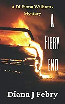 A Fiery End by Diana J. Febry