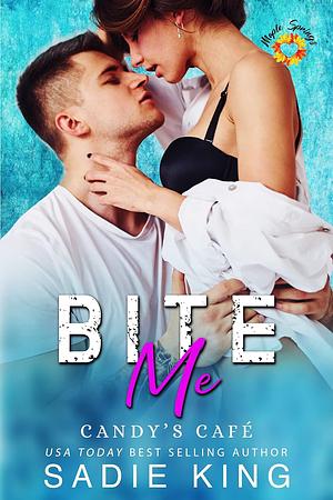 Bite Me by Sadie King