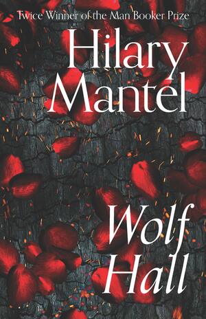 Wolf Hall by Hilary Mantel