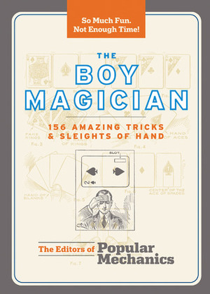 The Boy Magician: 156 Amazing TricksSleights of Hand by Popular Mechanics Magazine