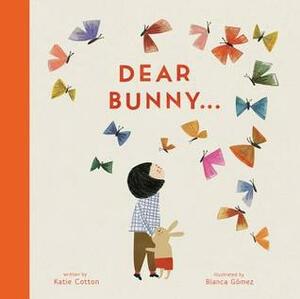 Dear Bunny... by Katie Cotton, Bianca Gomez
