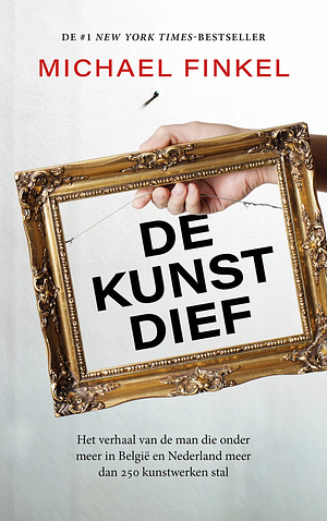 De kunstdief by Michael Finkel