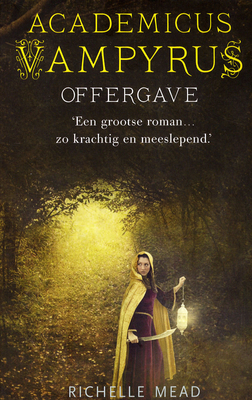 Offergave by Richelle Mead, Carolien Metaal