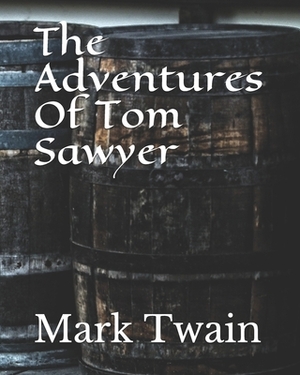 The Adventures Of Tom Sawyer by Mark Twain