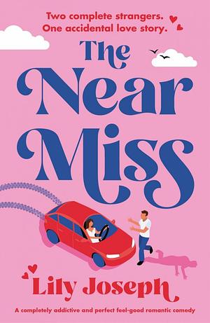 The Near Miss by Lily Joseph