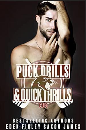 Puck Drills & Quick Thrills by Saxon James, Eden Finley