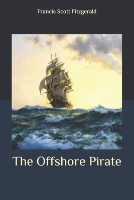 The Offshore Pirate by F. Scott Fitzgerald