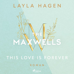 This Love is Forever by Layla Hagen