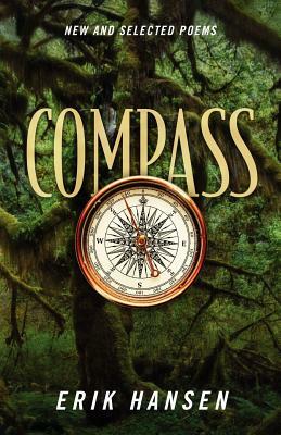 Compass: New and Selected Poems by Erik Hansen