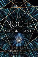 La noche más brillante by Jennifer L. Armentrout