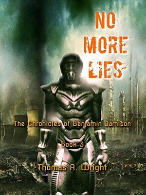 No More Lies by Thomas A. Wright