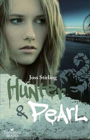 Hunter & Pearl by Joss Stirling, Sandra C. Hessels