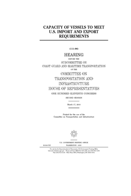 Capacity of vessels to meet U.S. import and export requirements by United S. Congress, Committee on Transportation and (house), United States House of Representatives