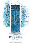 Being Home: An Anthology by Sam Pickering, Bob Kunzinger