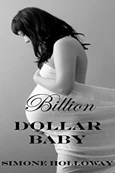 Billion Dollar Baby 1 by Simone Holloway