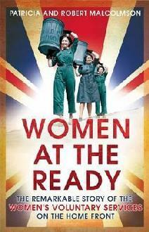 Women at the Ready by Patricia Malcolmson, Robert Malcolmson