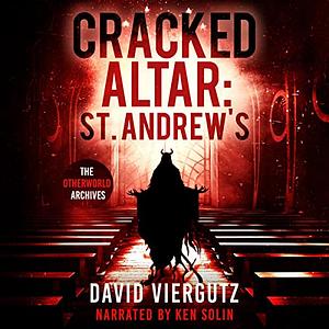 Cracked Alter: St. Andrew's by David Viergutz