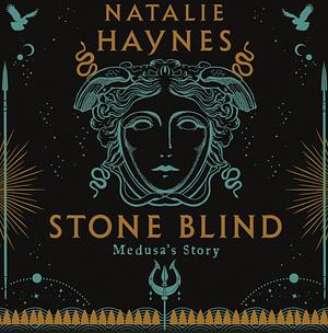 Stone Blind by Natalie Haynes