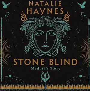 Stone Blind by Natalie Haynes