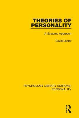 Theories of Personality: A Systems Approach by David Lester