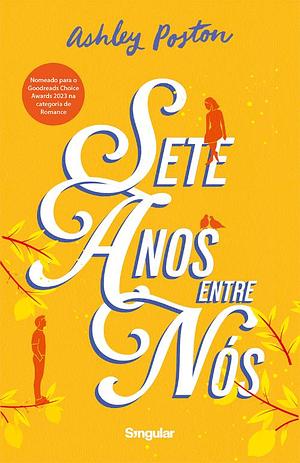 Sete Anos Entre Nós  by Ashley Poston