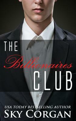 The Billionaires Club by Sky Corgan