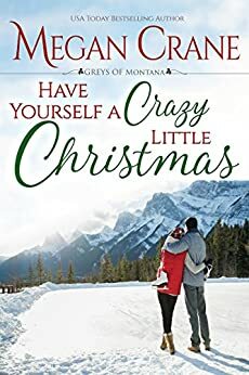 Have Yourself A Crazy Little Christmas by Megan Crane