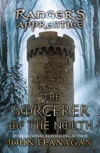 The Sorcerer of the North by John Flanagan