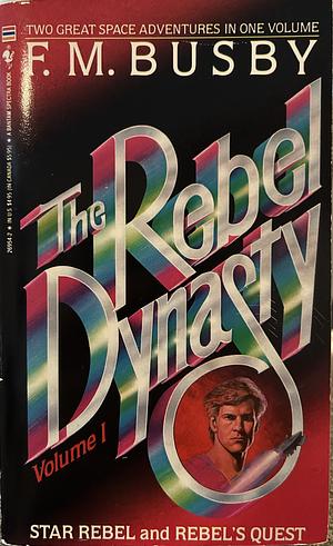 The Rebel Dynasty by F. M. Busby