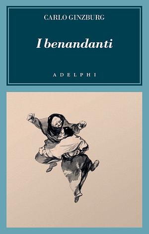 I benandanti by Carlo Ginzburg