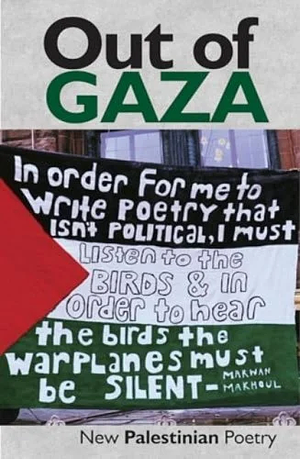 Out of Gaza: New Palestinian Poetry by Alan Morrison, Atef Alshaer