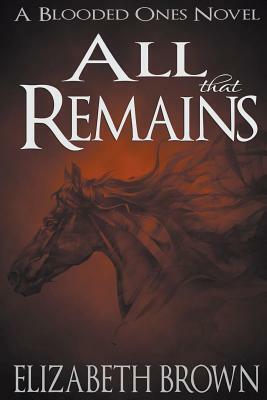 All That Remains by Elizabeth Brown