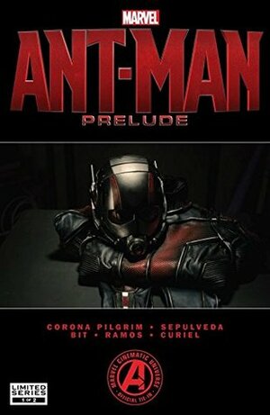 Marvel's Ant-Man Prelude #1 by Will Corona Pilgrim, Miguel Sepúlveda