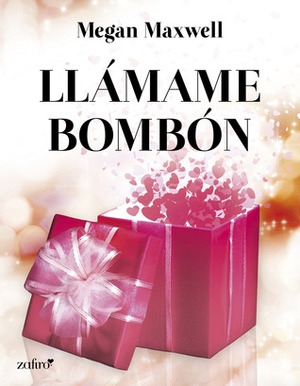 Llámame Bombón by Megan Maxwell