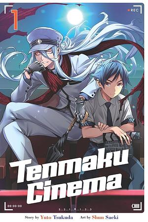 Tenmaku Cinema, Vol. 1 by Shun Saeki, Yuto Tsukuda