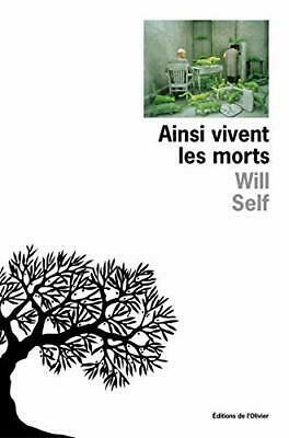 Ainsi vivent les morts by Will Self